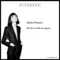 Alpha Woman: she lives with no regrets.